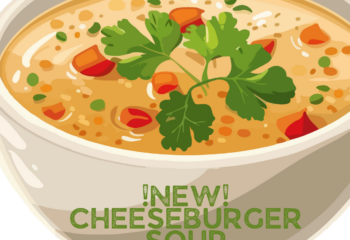 NEW! Cheeseburger Soup