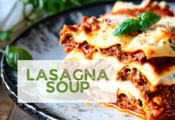 NEW! Lasagna Soup